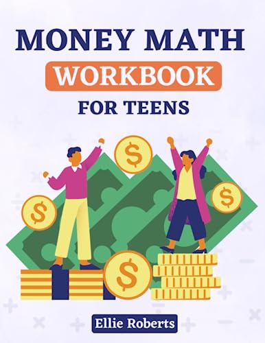 Money Math Workbook for Teens: Discover How to Count Money and Practice ...