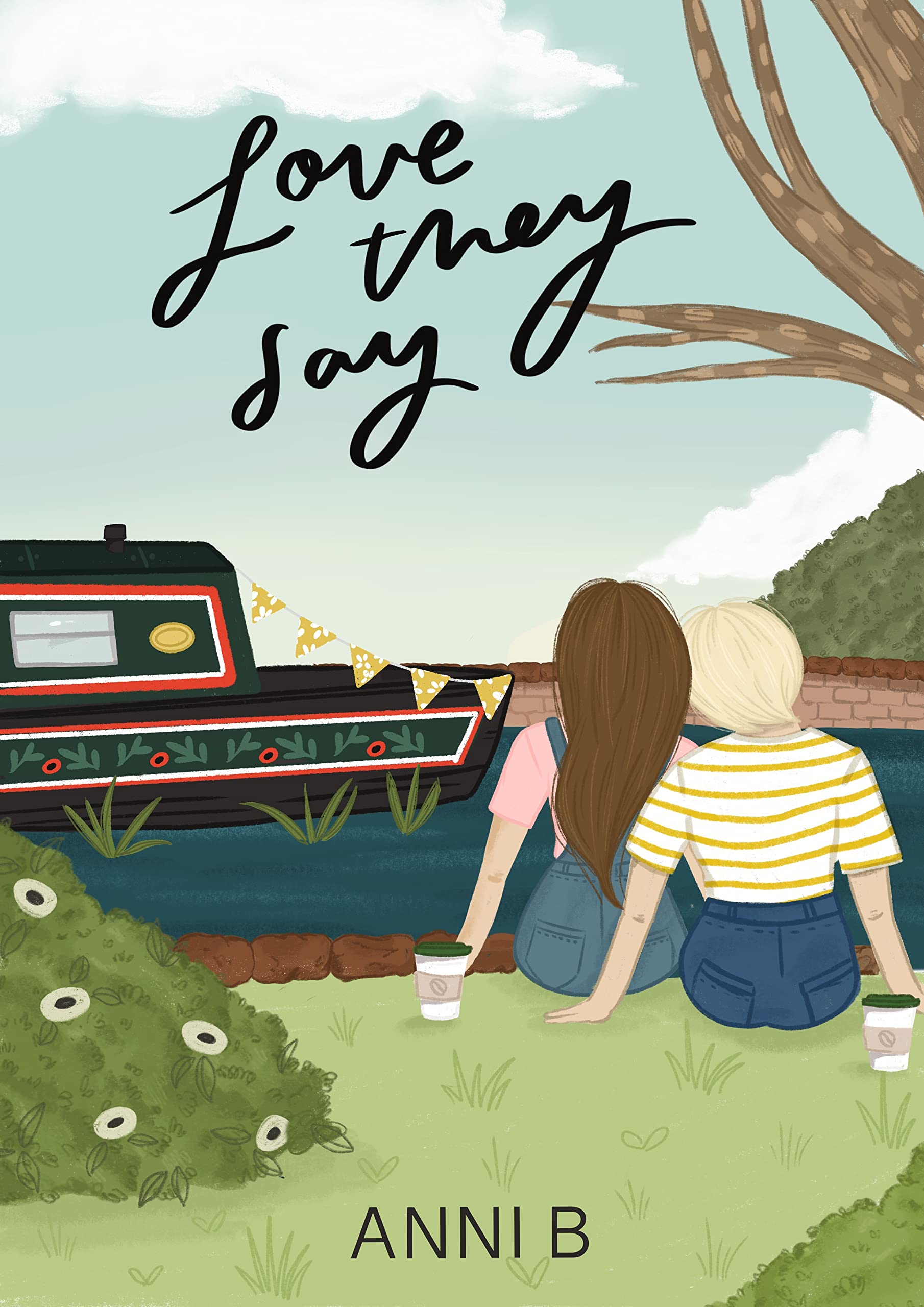 Love They Say: A lesbian rom com by Anni B | Goodreads