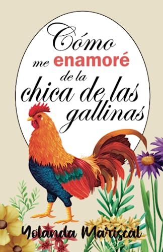 Cómo me enamoré de la chica de las gallinas