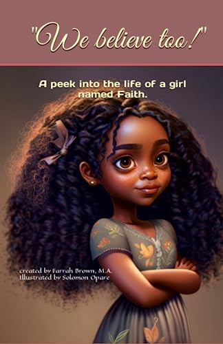 "We believe too!": A peek into the life of a girl named Faith.