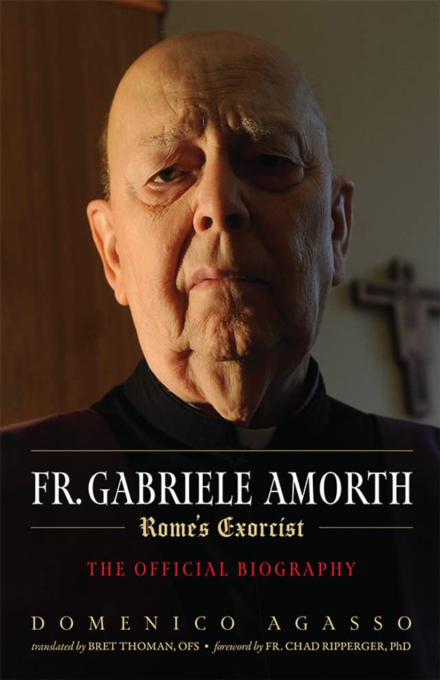 Fr. Gabriele Amorth: Rome's Exorcist: The Official Biography