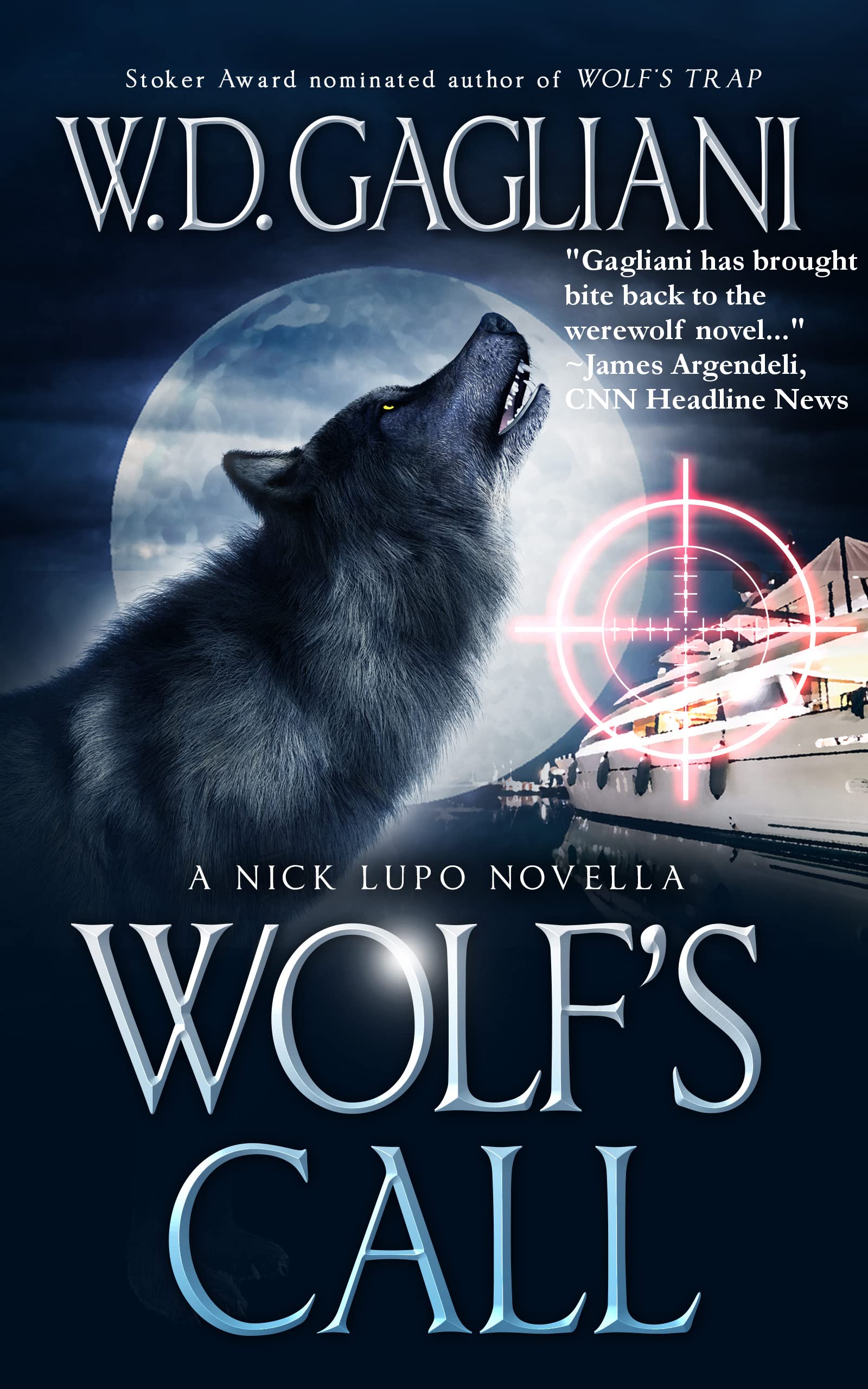 WOLF'S CALL: A Nick Lupo Novella by W.D. Gagliani | Goodreads