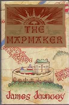 The Mapmaker by James Jauncey | Goodreads