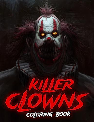 Killer Clowns Coloring Book: A Creepy Colouring Book with Horror ...