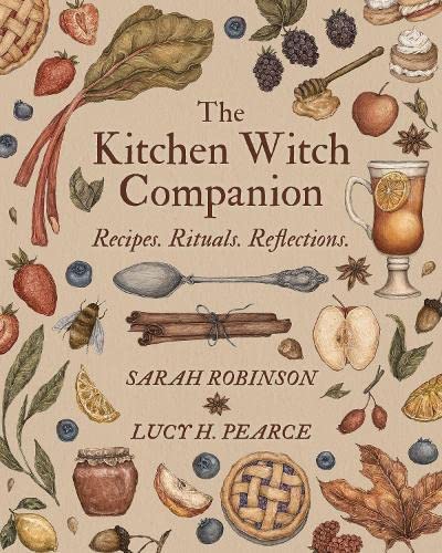 The Kitchen Witch Companion: Recipes, rituals and reflections