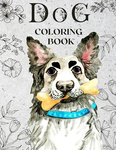 DOG COLORING BOOK: AWESOME DOG LOVERS COLORING BOOK FOR KIDS AND