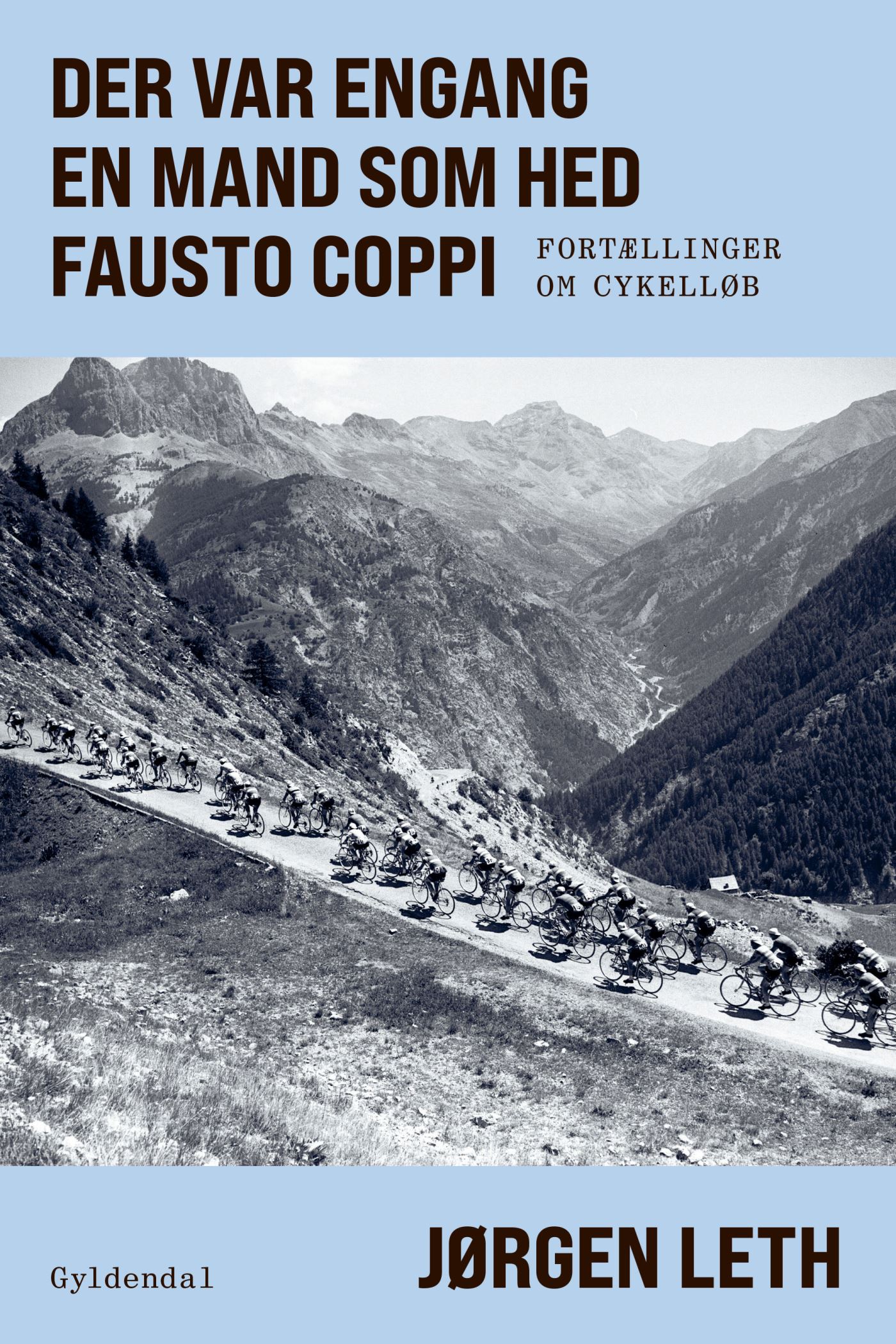 Der var engang en mand som hed Fausto Coppi: Fortællinger om cykelløb ...