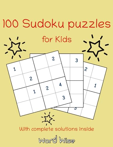 100 Sudoku puzzles for kids: 4x4 easy Sudoku puzzles by WORD WISE ...