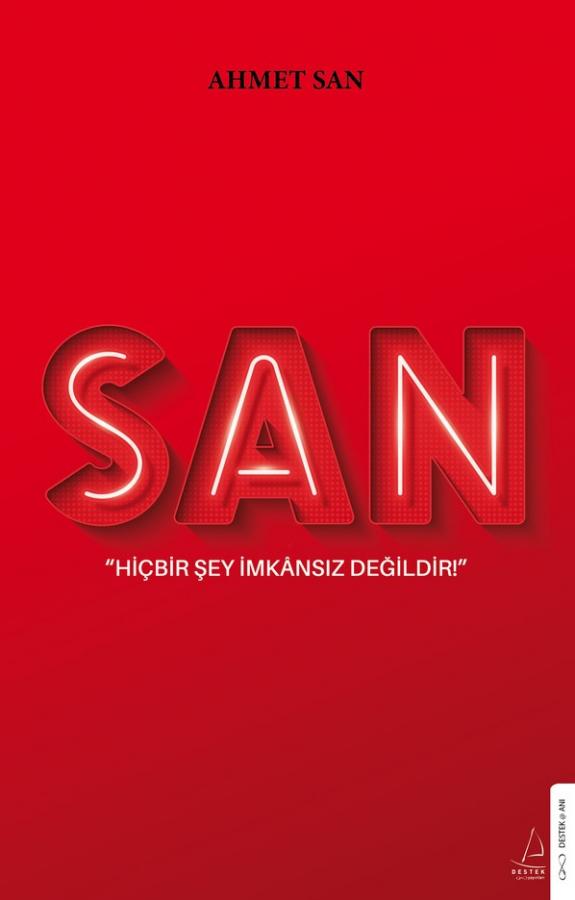 San: Hiçbir Şey İmkânsız Değildir