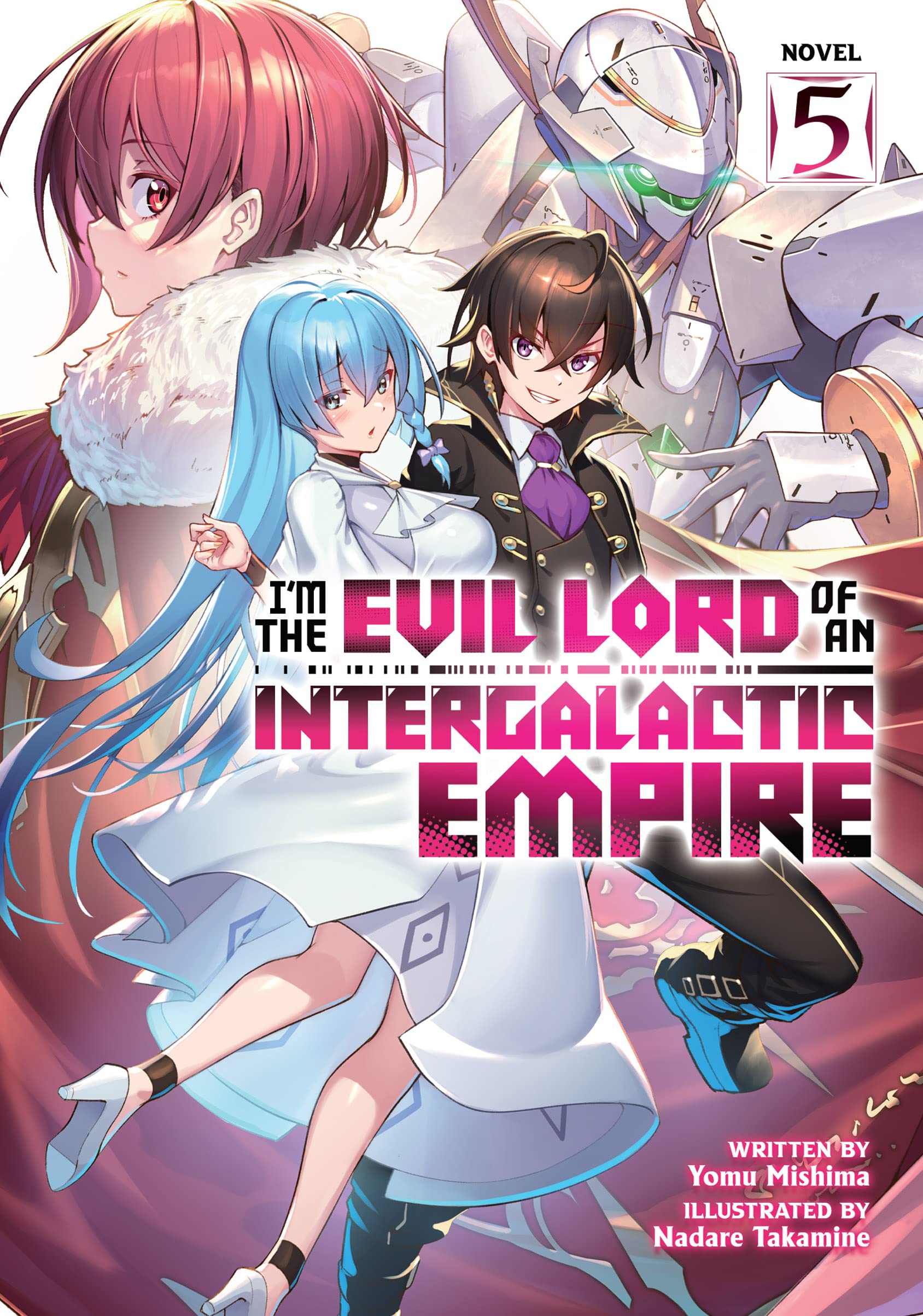 I'm the Evil Lord of an Intergalactic Empire!, Volume 5