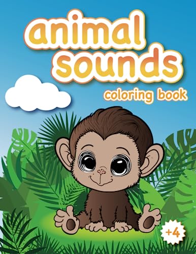 ANIMAL SOUNDS COLORING BOOK: LOVELY ANIMALS WITH MORE THAN 40 PAGES FOR ...