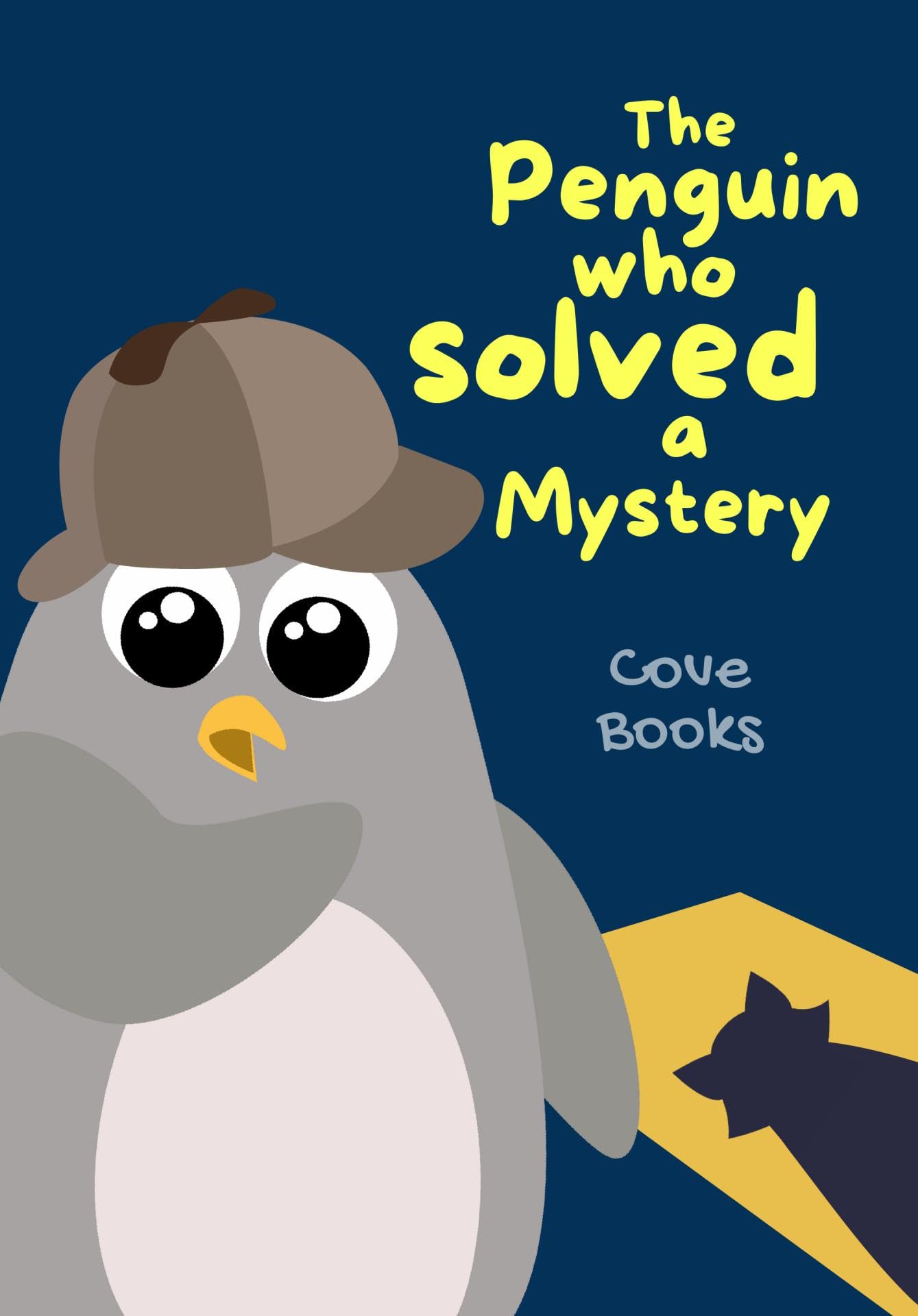 The Penguin who solved a Mystery: An animal rescue book for kids