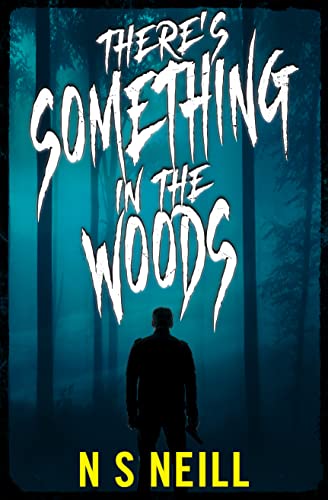 There's Something in the Woods