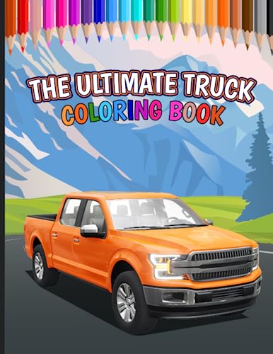 The Ultimate Truck Coloring Book: Exciting and Detailed Truck ...