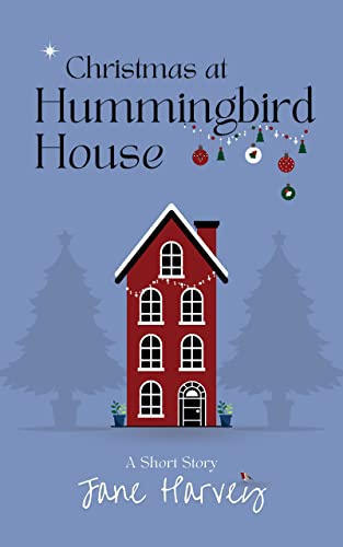 Christmas at Hummingbird House