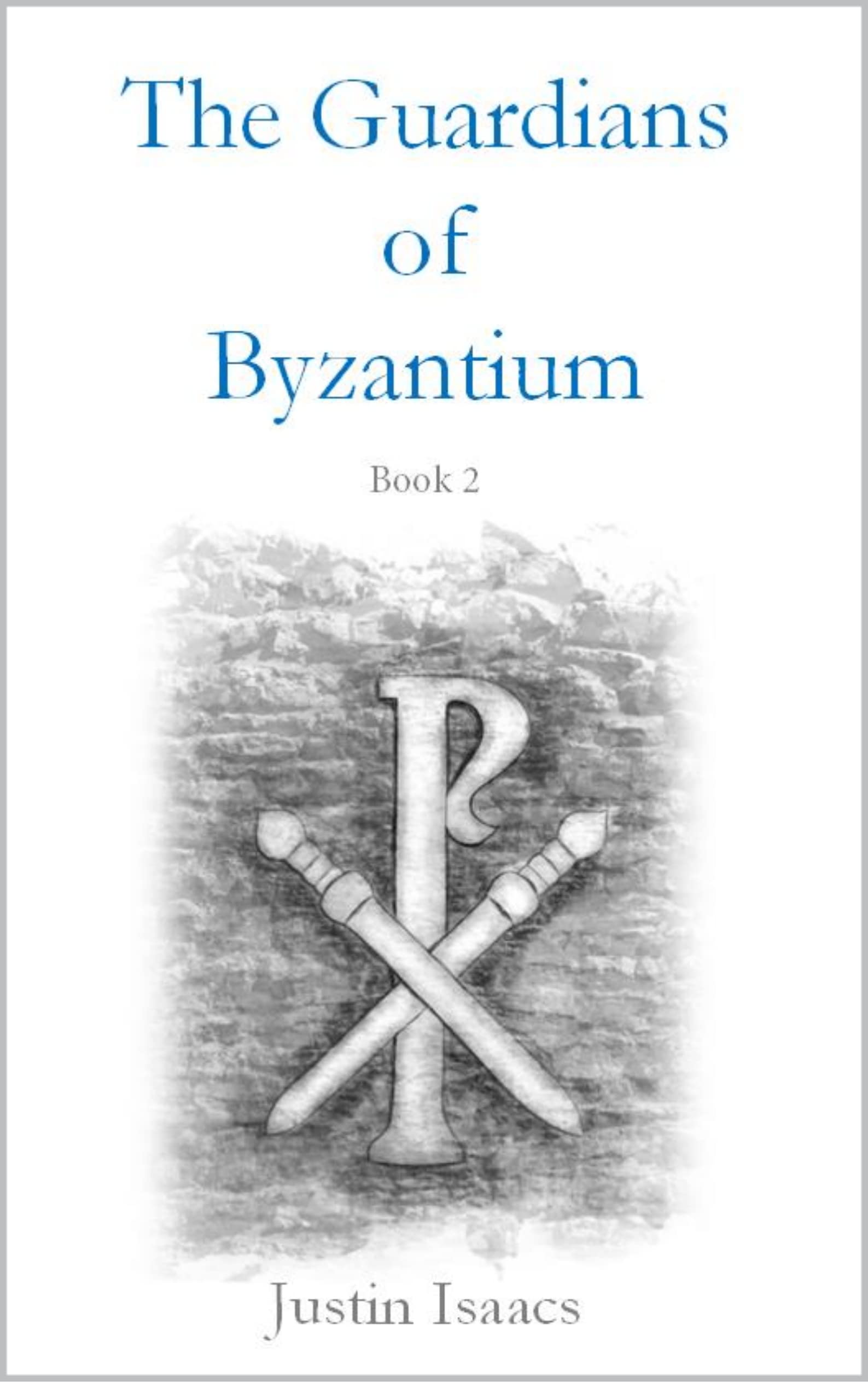 The Guardians of Byzantium: Book 2