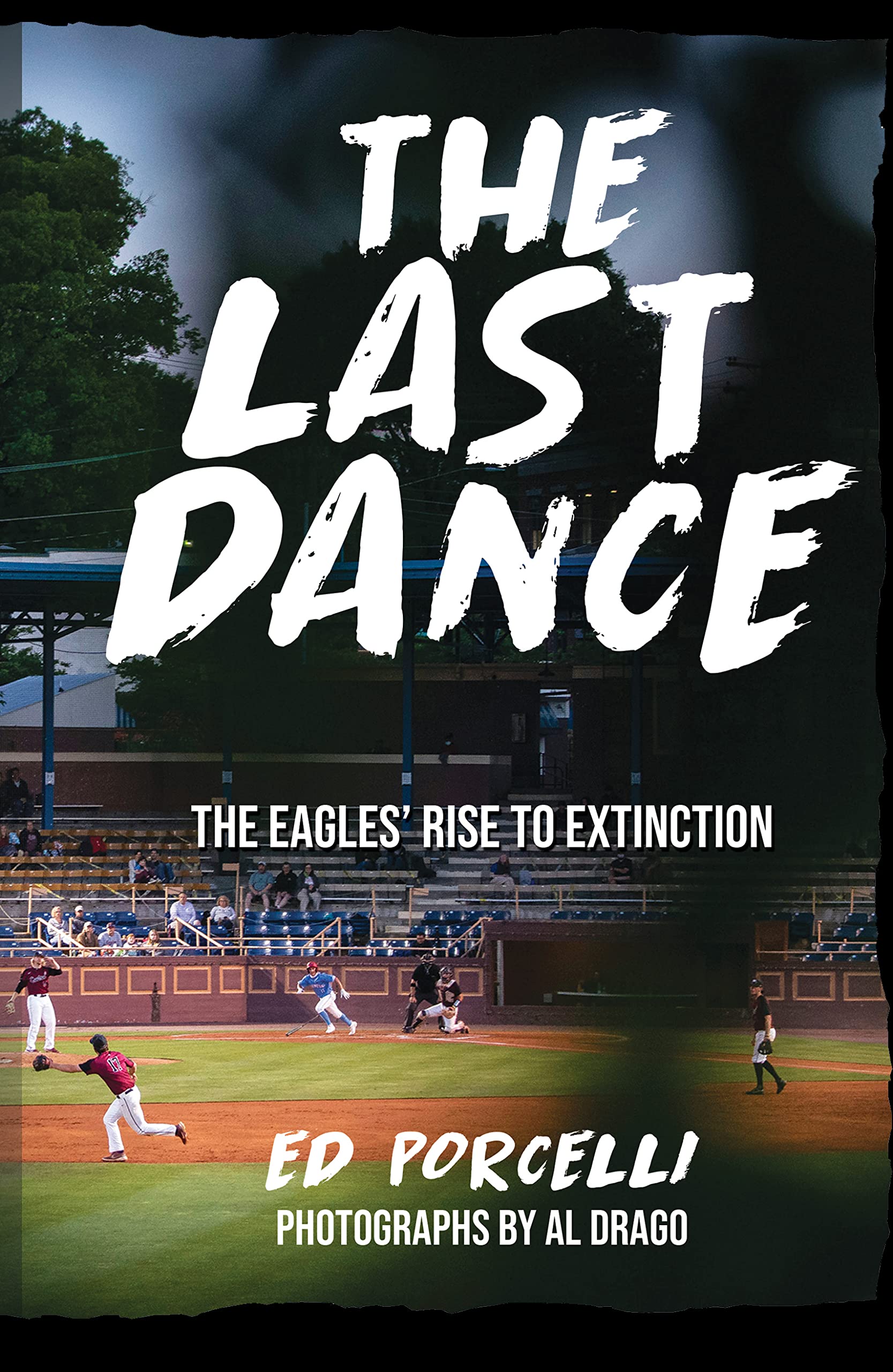 THE LAST DANCE The Eagles Rise To Extinction By Edward Porcelli the-last-dance-the-eagles-rise-to-extinction-by-edward-porcelli