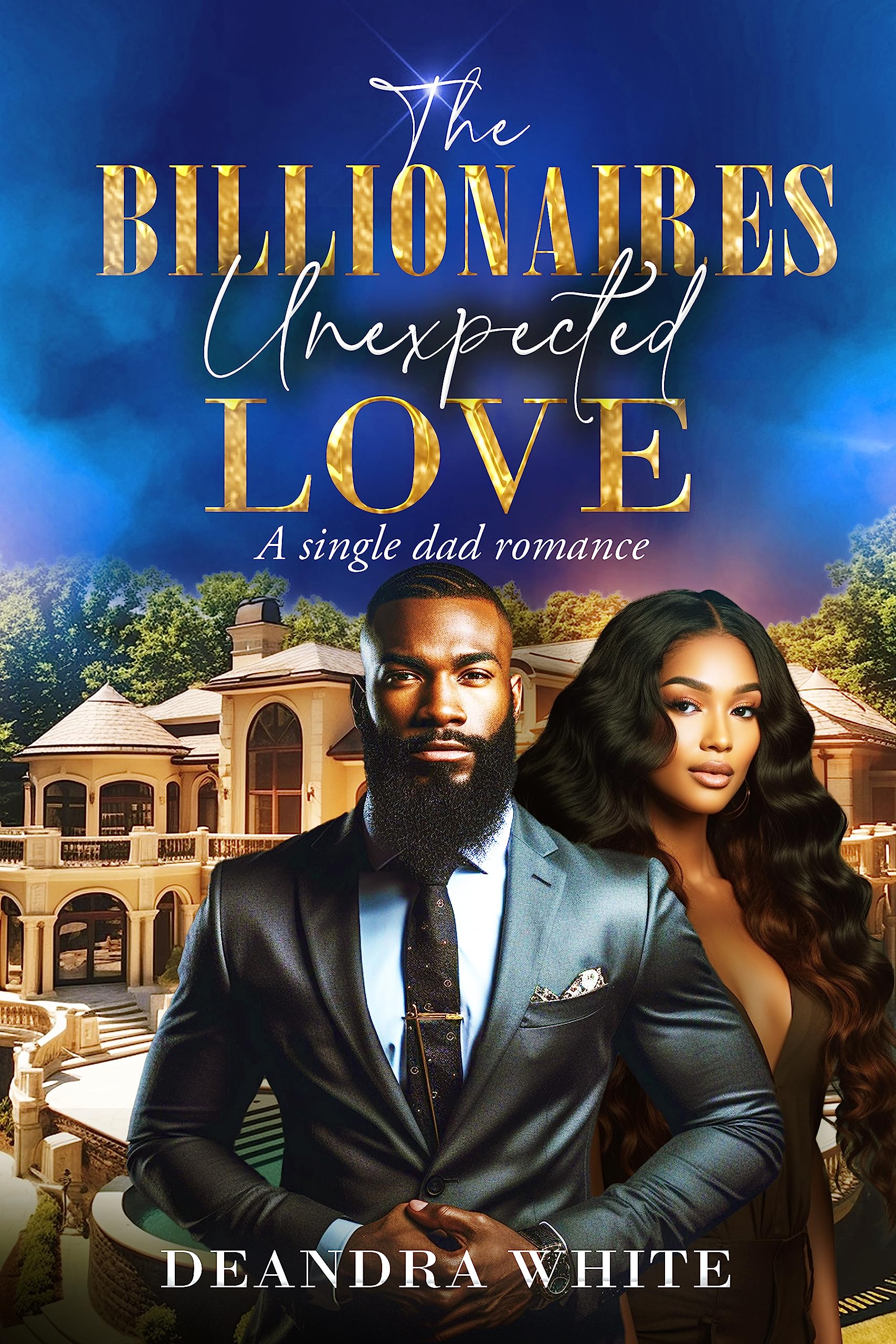 The Billionaires Unexpected Love: A single dad romance by DeAndra White ...