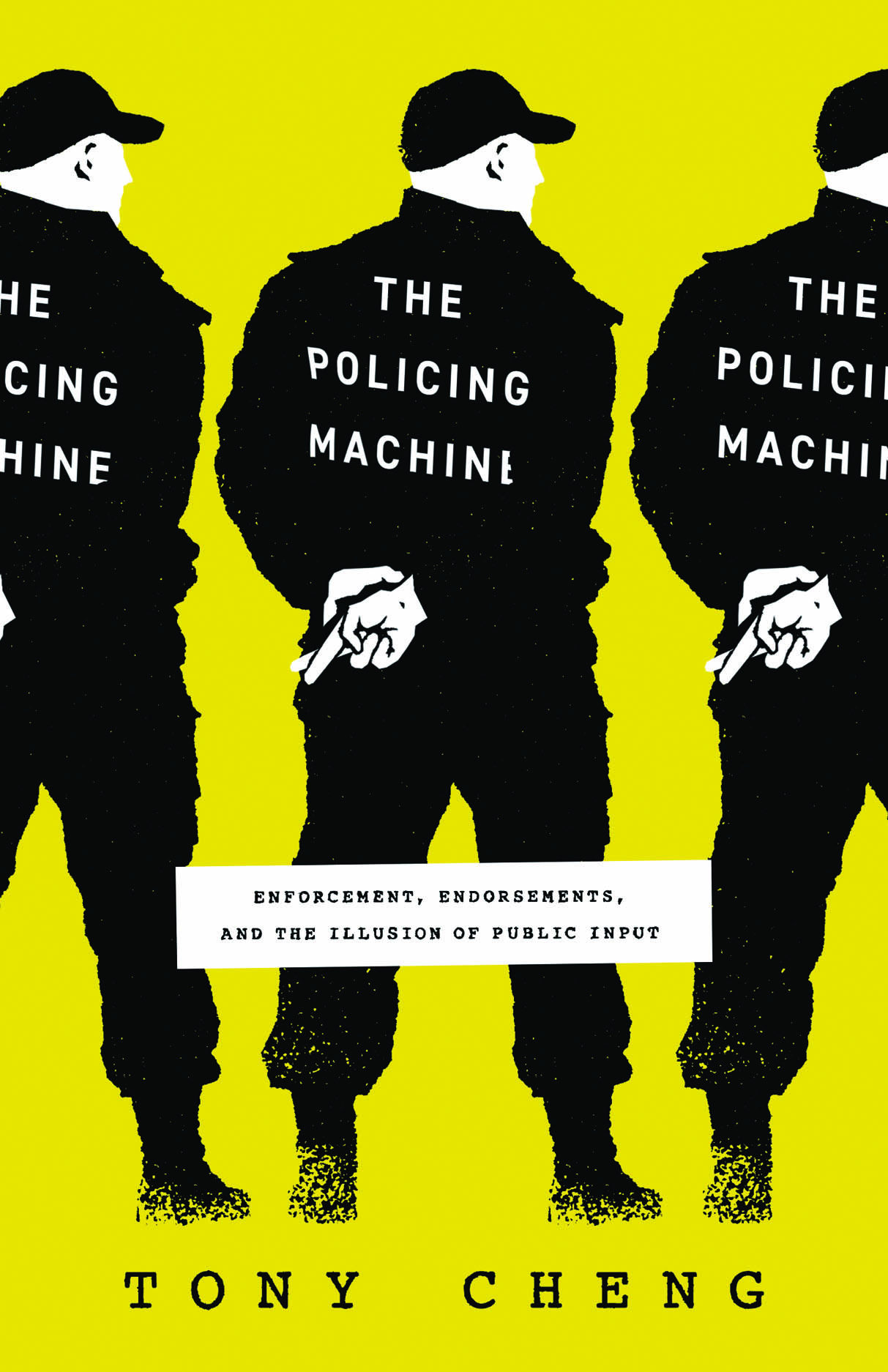 The Policing Machine: Enforcement, Endorsements, and the Illusion of ...