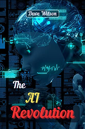 The AI Revolution: Exploring the Future of Machine Learning, Robotics ...