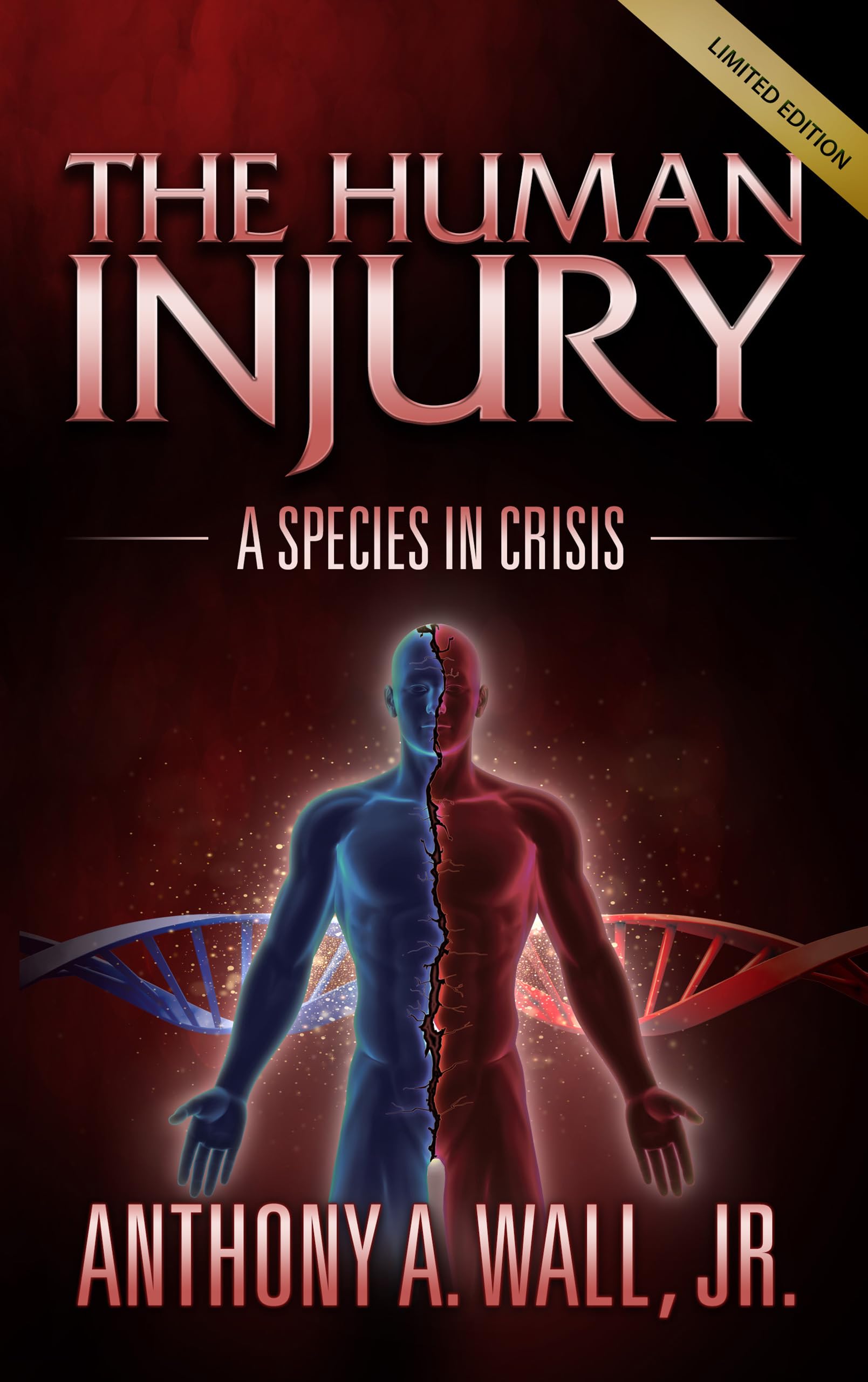 The Human Injury: A Species In Crisis