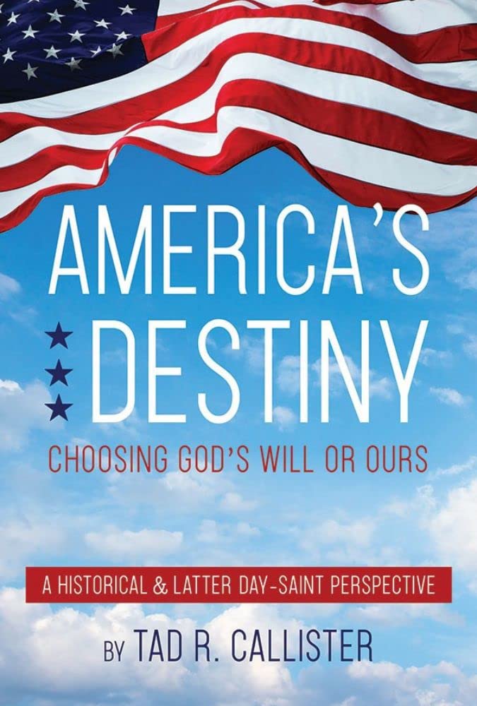 America's Destiny: Choosing God's Will or Ours
