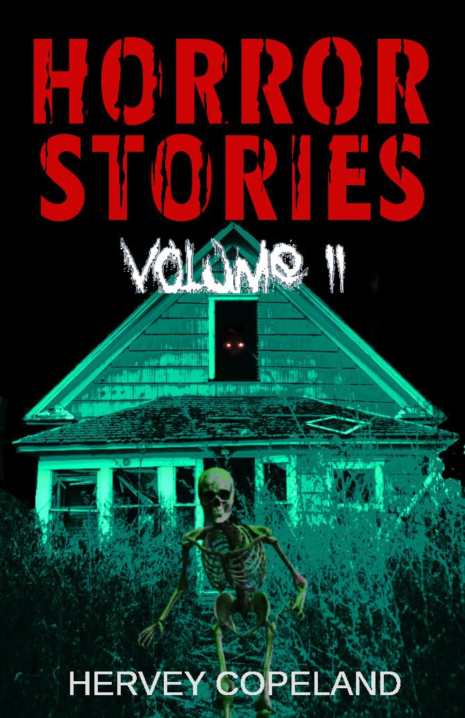 Horror Stories Volume 2: Scary stories to tell in the dark