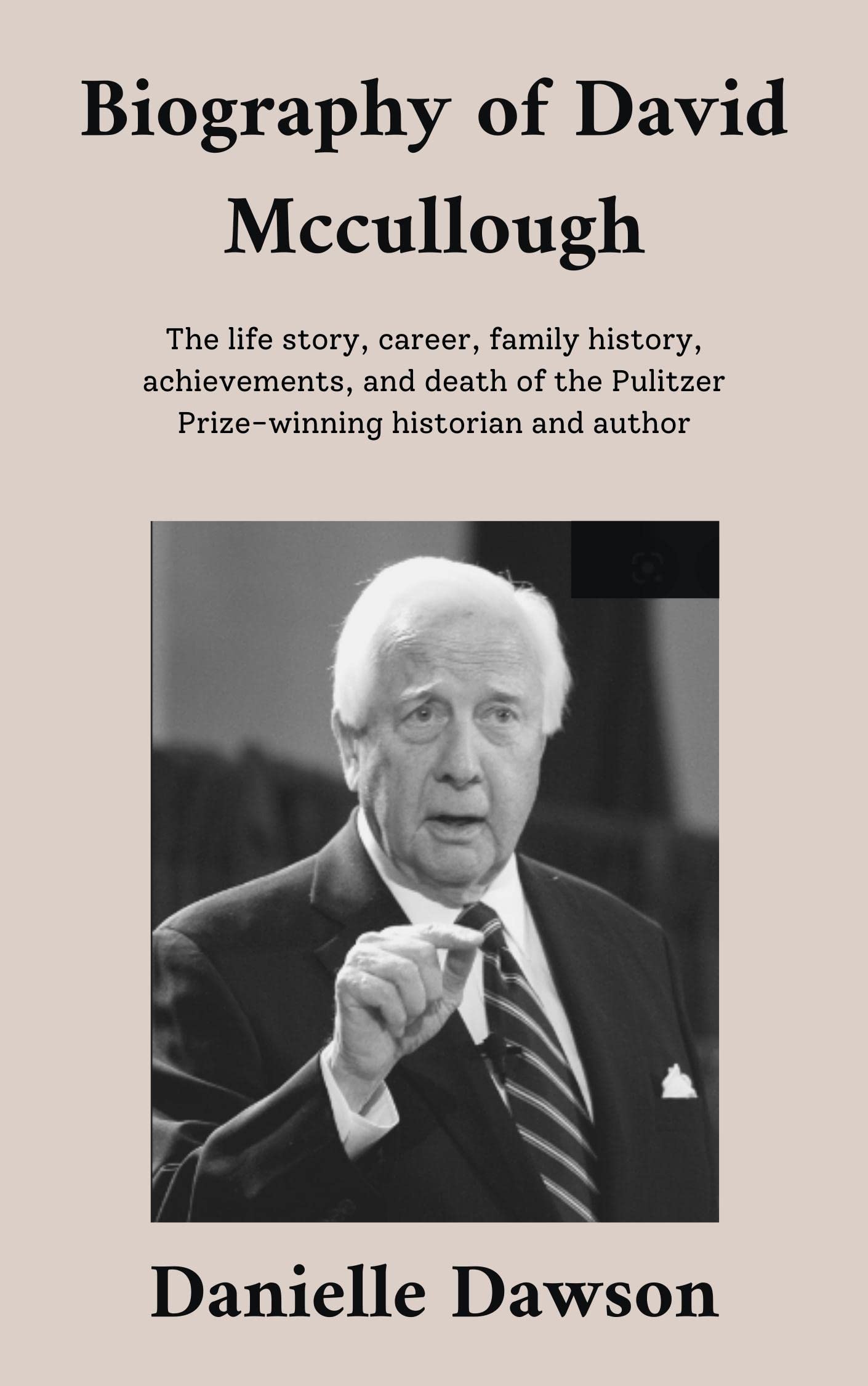 Biography of David Mccullough: The life story, career, family history