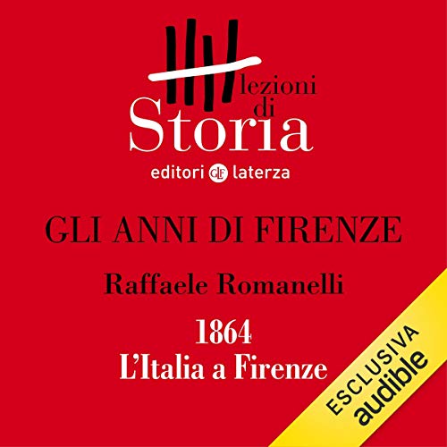Gli anni di Firenze - 1864. L'Italia a Firenze book cover