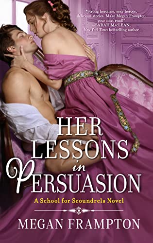 Her Lessons in Persuasion (A School for Scoundrels #1)