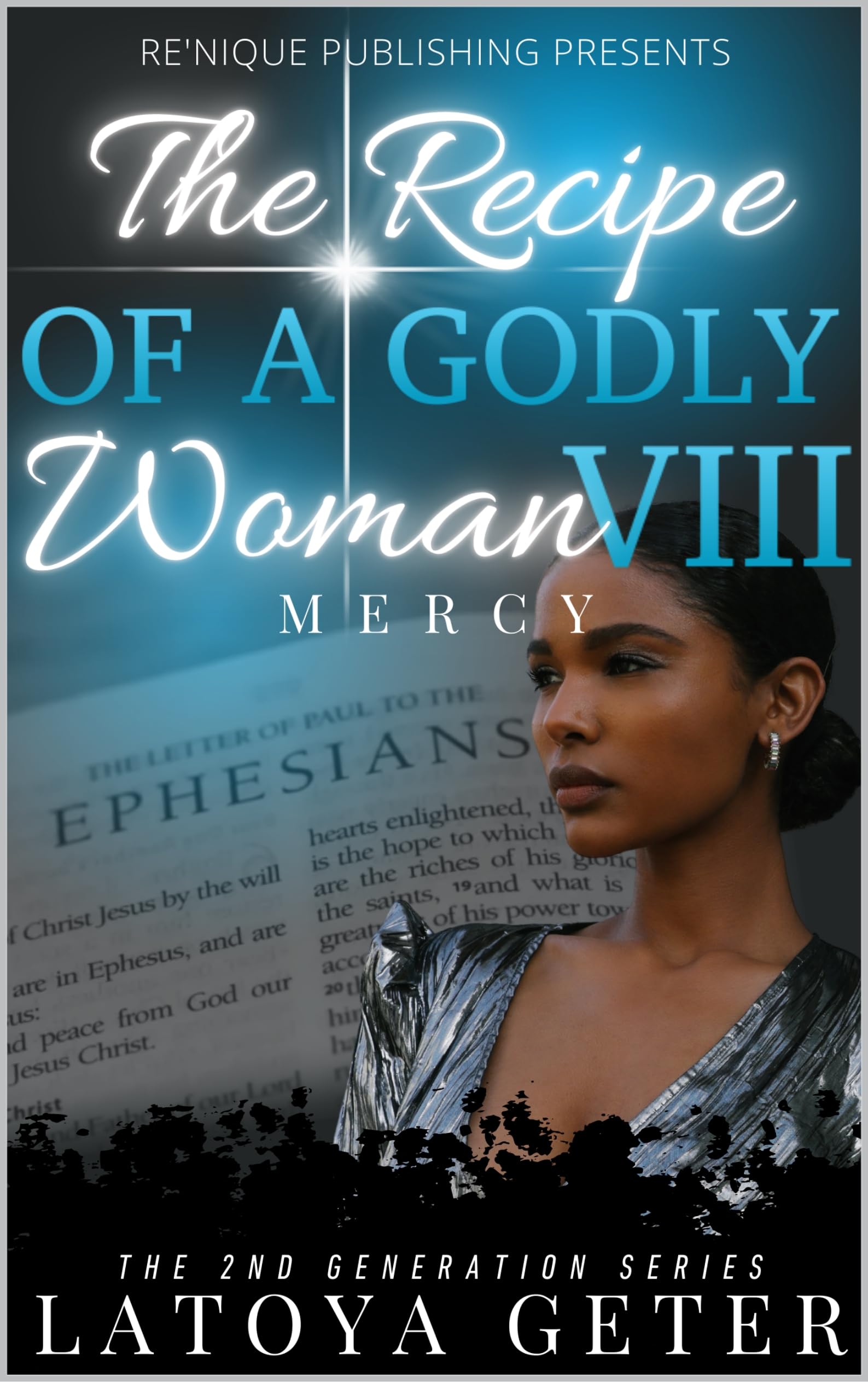 The Recipe Of A Godly Woman VIII: Mercy: The 2nd Generation Series
