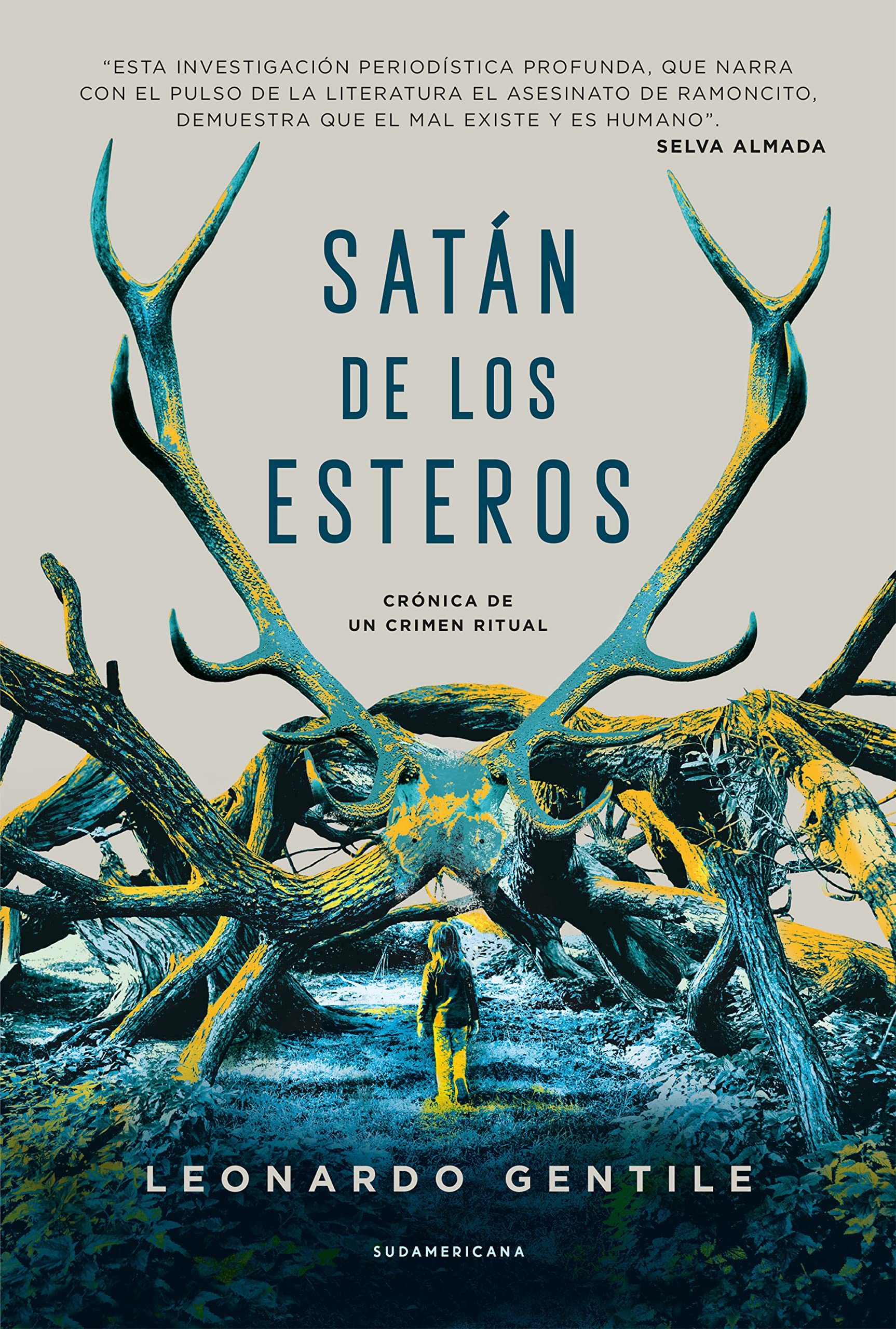 Satán de los esteros: Crónica de un crimen ritual