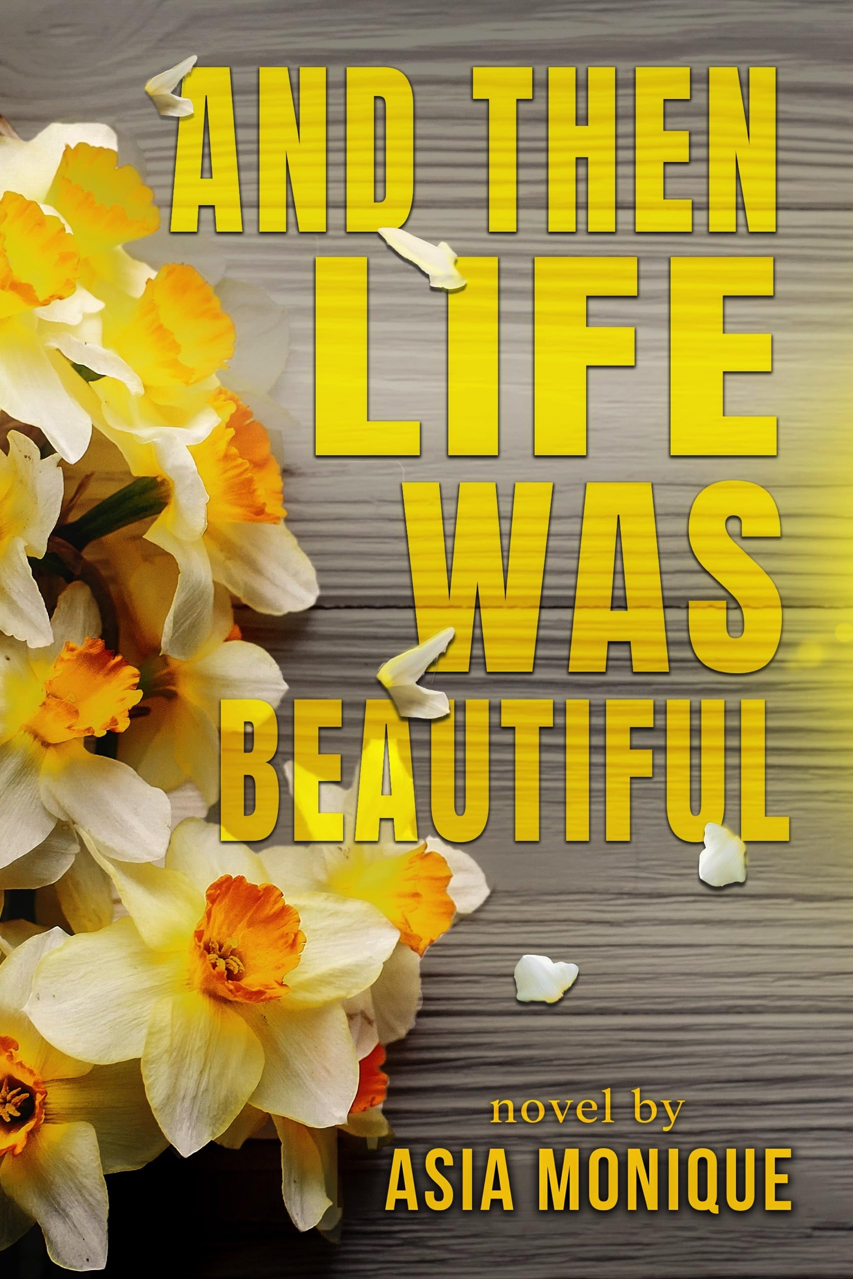 And Then Life Was Beautiful book cover