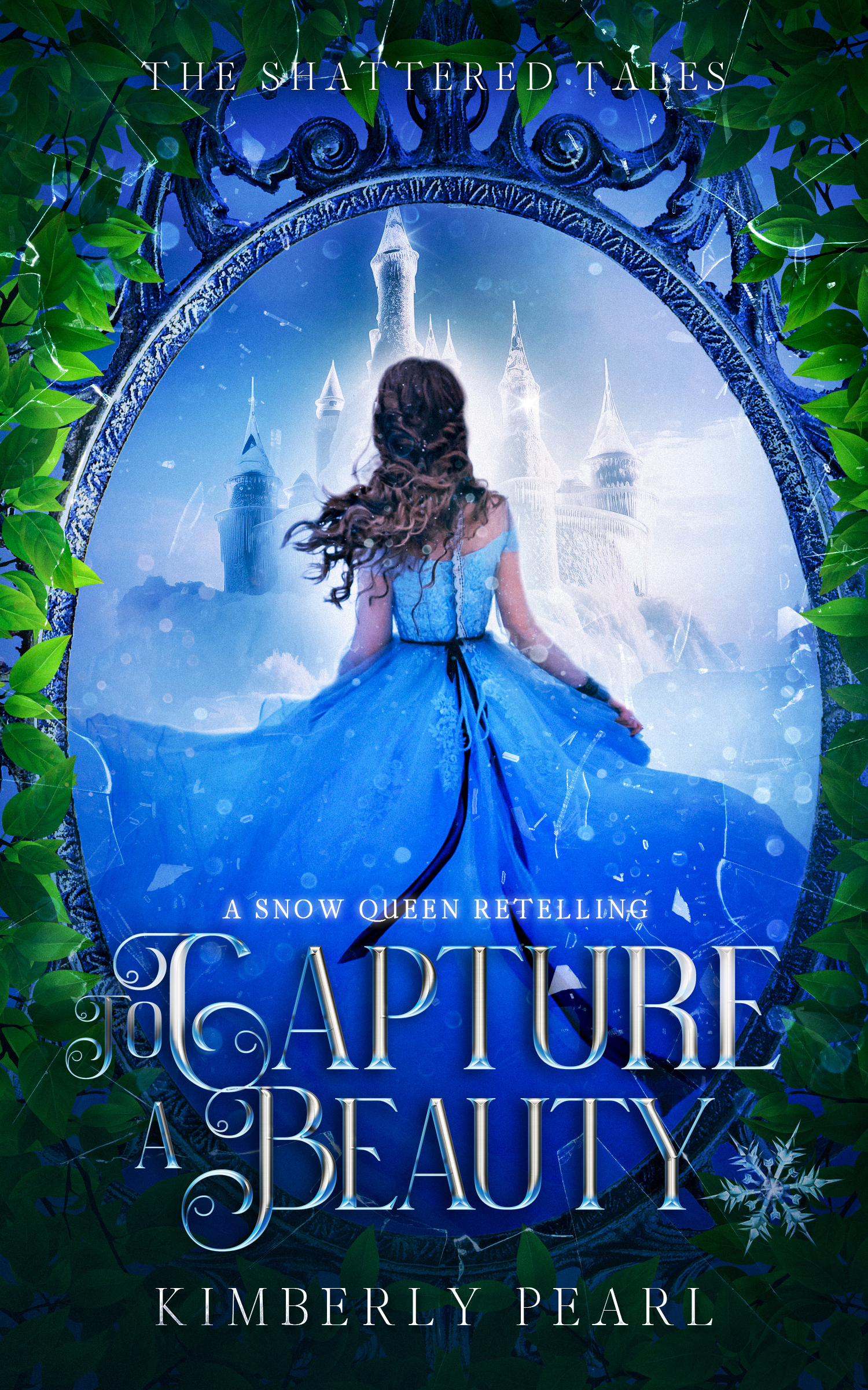 To Capture a Beauty: A Snow Queen Retelling