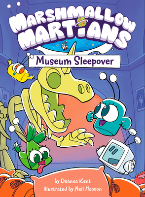 Marshmallow Martians: Museum Sleepover: