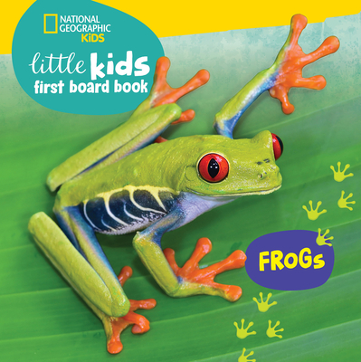National Geographic Kids Little Kids First Board Book: Frogs