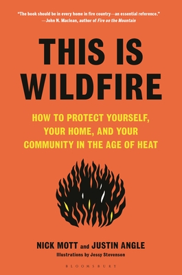 This Is Wildfire: How to Protect Yourself, Your Home, and Your Community in the Age of Heat