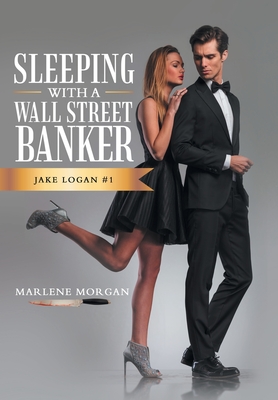 Sleeping With A Wall Street Banker: Jake Logan #1