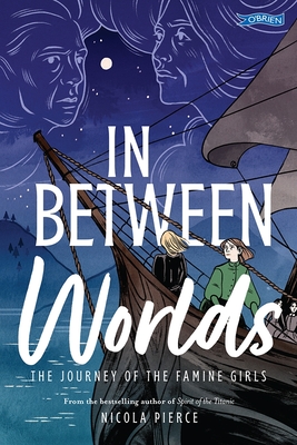 In Between Worlds: The Journey of the Famine Girls