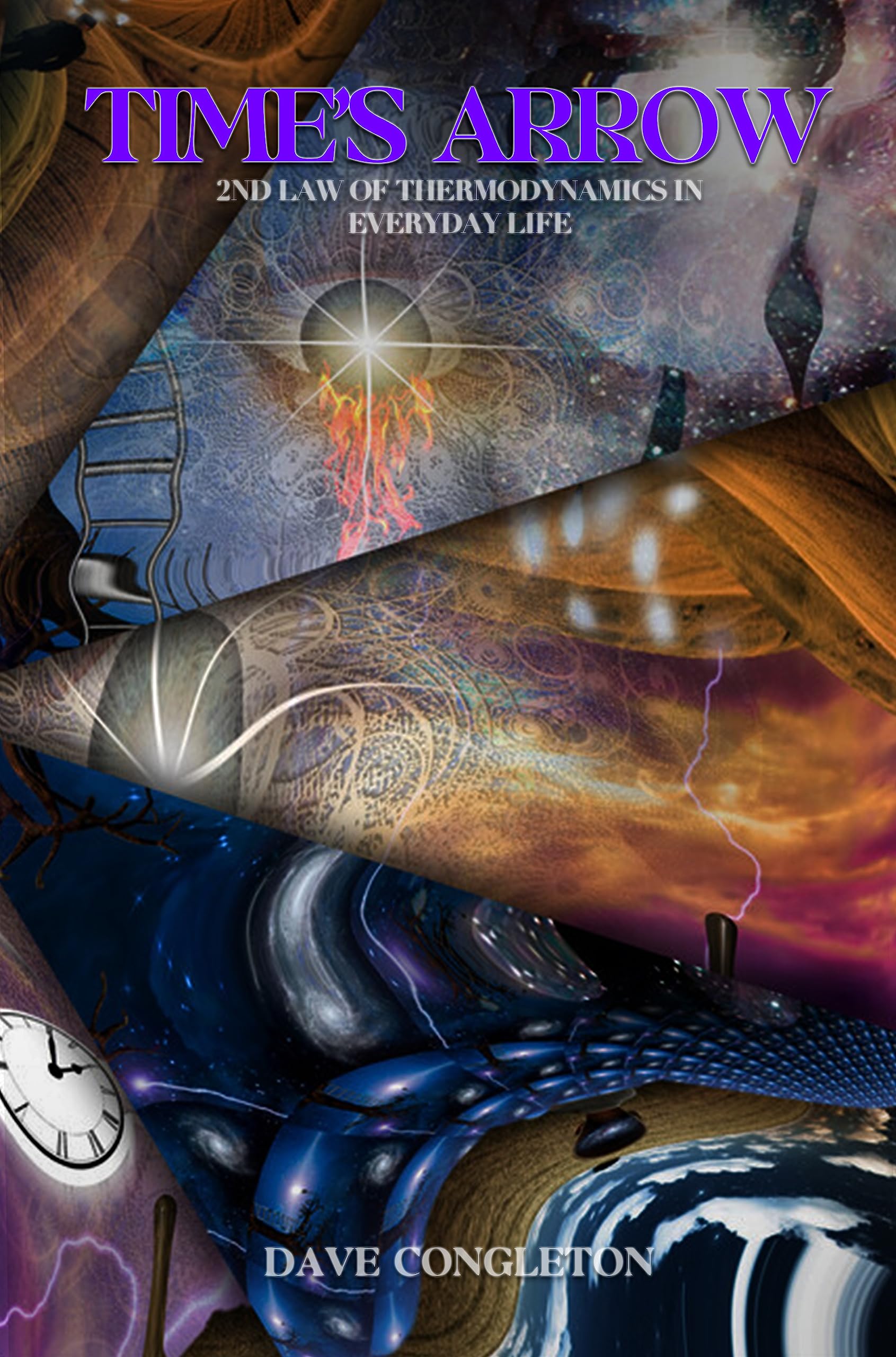 Time's Arrow 2nd Law of Thermodynamics in Everyday Life by Dave