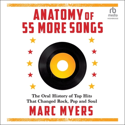 Anatomy of 55 More Songs: The Oral History of Top Hits That Changed ...