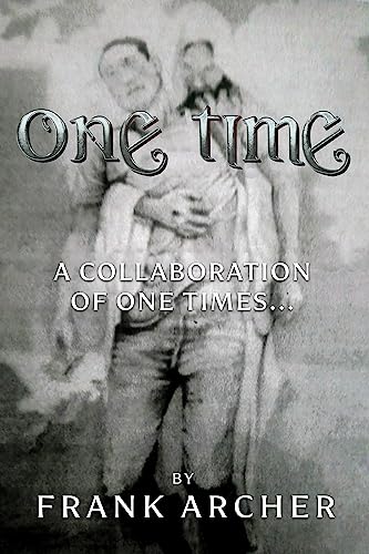 One Time: A Collaboration of One Times...