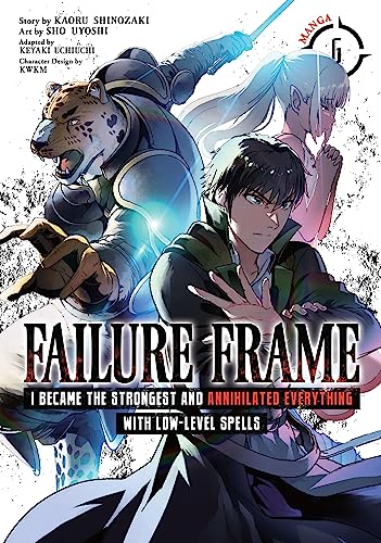 Failure Frame: I Became the Strongest and Annihilated Everything With Low-Level Spells Vol. 6
