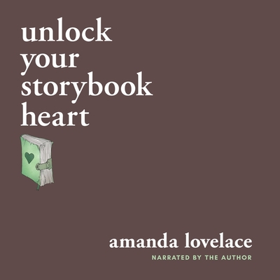 unlock your storybook heart (you are your own fairy tale) (You Are Your Own Fairy Tale, 3)
