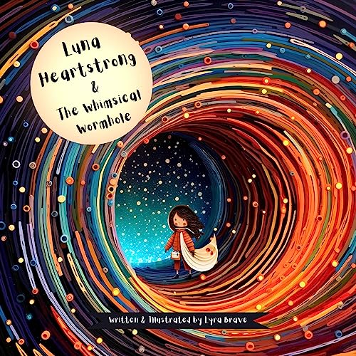 Luna Heartstrong & the Whimsical Wormhole