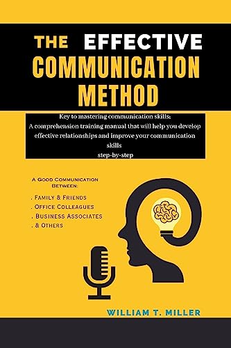 The Effective Communication Method: Keys to mastering communication ...