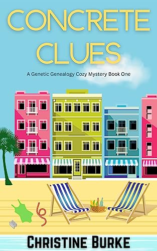 Concrete Clues: A Genetic Genealogy Cozy Mystery Book One