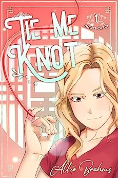 Tie Me Knot (Ghost Cupid #1)