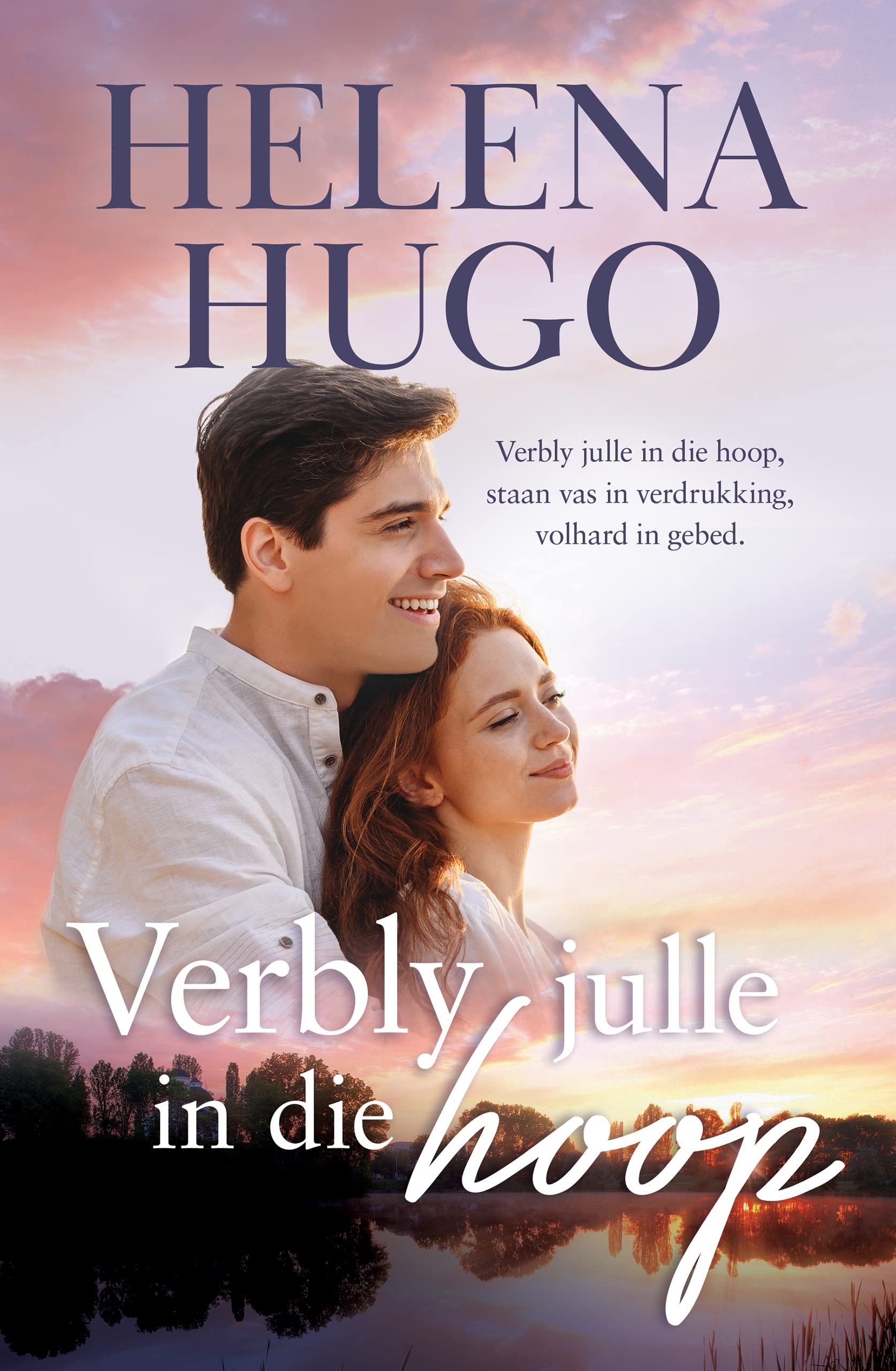 Verbly julle in die hoop (Geloof, Hoop & Liefde Book 4)