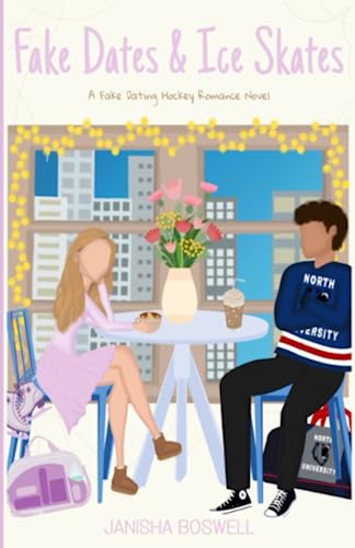 Fake Dates & Ice Skates (North University, #1)